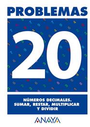 PROBLEMAS 20 NUMEROS DECIMALES SUMAR RESTAR MULTIPLICAR Y DIVIDI. | 9788466715805 | PASTOR FERNANDEZ, ANDREA/RUIZ CASADO, FRANCISCO/ESCOBAR PASTOR, DIONISIO/MAYORAL PASTOR, ESTHER