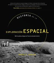 HISTORIA DE LA EXPLORACION ESPACIAL | 9788417338749 | LAUNIUS, ROGER D.