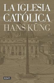 IGLESIA CATOLICA, LA  | 9788499923499 | KUENG, HANS