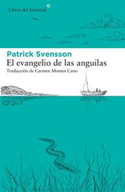 EVANGELIO DE LAS ANGUILAS, EL | 9788417977412 | SVENSSON, PATRIK