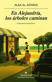 EN ALEJANDRIA, LOS ARBOLES CAMINAN | 9788433951106 | AL ASWANI, ALAA
