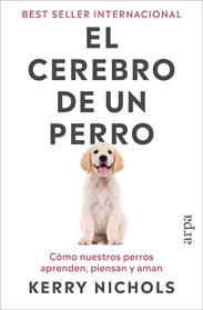 CEREBRO DE UN PERRO, EL | 9791387833916 | NICHOLS, KERRY