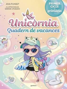 UNICORNIA   QUADERN DE VACANCES  PRIMER CICLE DE PRIMARIA | 9788419848840 | PUNSET, ANA