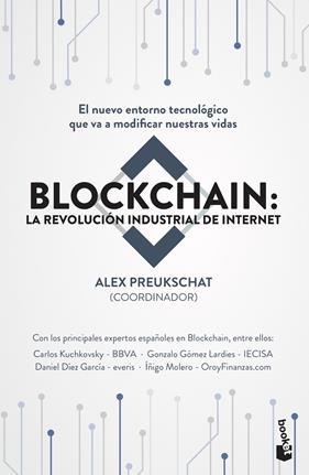 BLOCKCHAIN LA REVOLUCION INDUSTRIAL DE INTERNET | 9788498754896 | PREUKSCHAT (COORDINADOR), ALEXANDER
