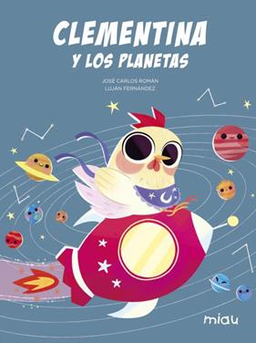 CLEMENTINA Y LOS PLANETAS | 9788418277658 | ROMAN, JOSE CARLOS