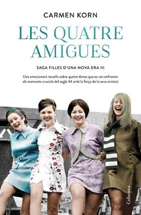QUATRE AMIGUES, LES   (SERIE FILLES D'UNA NOVA ERA 3) | 9788466427616 | KORN, CARMEN