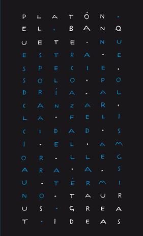 BANQUETE, EL   SERIE GREAT IDEAS 32  | 9788430616602 | PLATON,