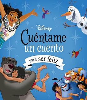 DISNEY CUENTAME UN CUENTO PARA SER FELIZ | 9788419547804
