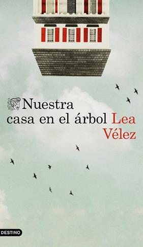 NUESTRA CASA EN EL ARBOL | 9788423352111 | VELEZ, LEA