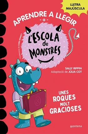 UNES ROQUES MOLT GRACIOSES  APRENDRE A LLEGIR A L'ESCOLA DE MONSTRES 16 - | 9788419746153 | RIPPIN, SALLY