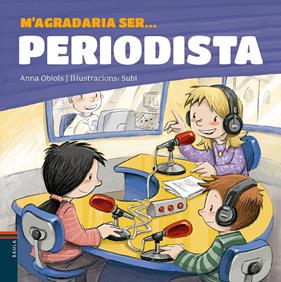 AGRADARIA SER  PERIODISTA, M' | 9788447936199 | OBIOLS LLOPART, ANNA