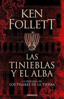 TINIEBLAS Y EL ALBA, LAS | 9788466359801 | FOLLETT, KEN