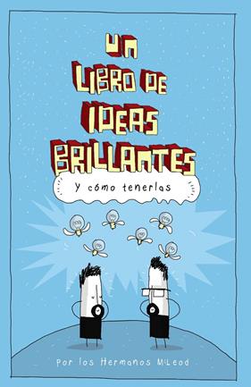 LIBRO DE IDEAS BRILLANTES, UN  | 9788441541276 | MCLEOD, HERMANOS