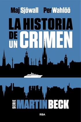 HISTORIA DE UN CRIMEN 1, LA | 9788411326599 | WAHLOO, PER / SJOWALL, MAJ
