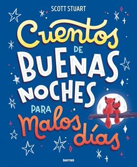 CUENTOS DE BUENAS NOCHES PARA MALOS DIAS | 9788427247963 | STUART, SCOTT
