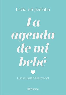 AGENDA DE MI BEBE, LA  | 9788408214304 | GALAN BERTRAND, LUCÍA