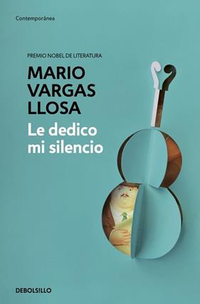 DEDICO MI SILENCIO, LE | 9788466379779 | VARGAS LLOSA, MARIO
