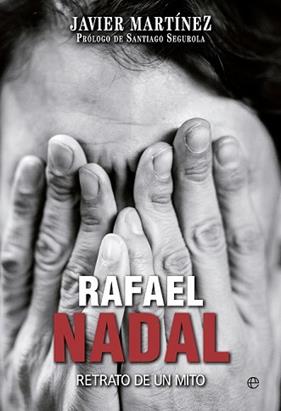 RAFAEL NADAL | 9788490603574 | MARTINEZ, JAVIER