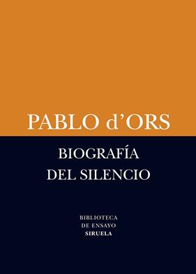BIOGRAFIA DEL SILENCIO | 9788498418385 | ORS, PABLO D'