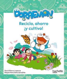 RECICLO AHORRO Y CULTIVO CON DORAEMON | 9788417586348 | MANCHEÑO GONZALEZ, RAQUEL/BLANCO LASERNA, DAVID