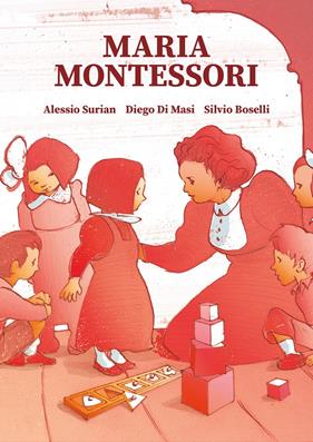 MARIA MONTESSORI | 9788466349284 | SURIAN, ALESSI  / MASI, DIEGO DI/BOSELLI, SILVIO