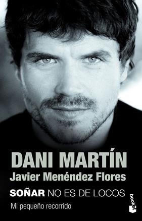 SOÑAR NO ES DE LOCOS | 9788499985985 | MARTIN, DANI /MENENDEZ FLORES, JAVIER