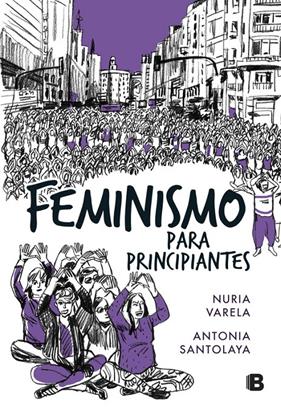 FEMINISMO PARA PRINCIPIANTES (COMIC BOOK) | 9788466662734 | VARELA, NURIA / SANTOLAYA, ANTONIA