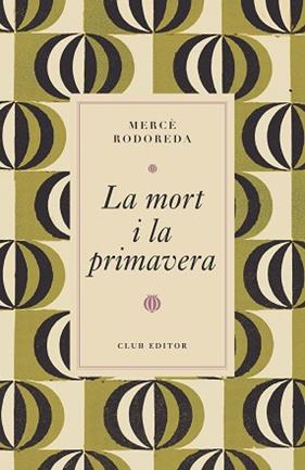 MORT I LA PRIMAVERA, LA | 9788473294997 | RODOREDA, MERCE