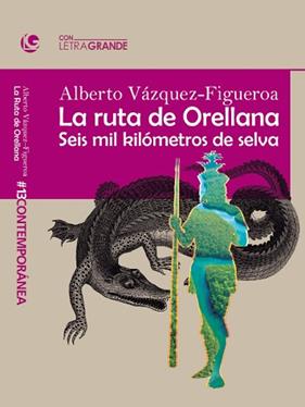 RUTA ORELLANA, LA | 9788412406542 | VAZQUEZ FIGUEROA, ALBERTO