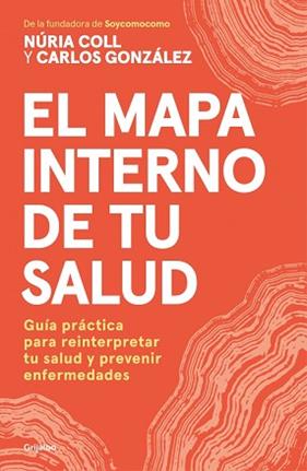 MAPA INTERNO DE TU SALUD, EL | 9788425373589 | COLL, NURIA / GONZALEZ ALVAREZ, CARLOS