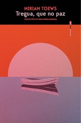 TREGUA, QUE NO PAZ | 9788410249820 | TOEWS, MIRIAM