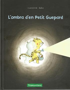 OMBRA D'EN PETIT GUEPARD, L' | 9788417303631 | DUBUC, MARIANNE