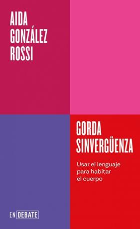 GORDA SINVERGÜENZA (SERIE ENDEBATE) | 9791387600754 | GONZALEZ ROSSI, AIDA