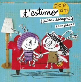 T'ESTIMO QUASI SEMPRE  UN LLIBRE POP UP  | 9788491370475 | LLENAS, ANNA 