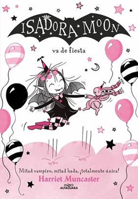 ISADORA MOON VA DE FIESTA, ISADORA MOON 15  | 9791387741556 | MUNCASTER, HARRIET