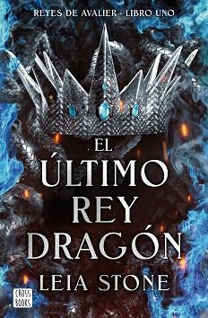 ULLTIMO REY DRAGON, EL | 9788408283546 | STONE, LEIA