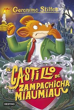 CASTILLO DE ZAMPACHICHA MIAUMIAU, EL  | 9788408155409 | STILTON, GERONIMO
