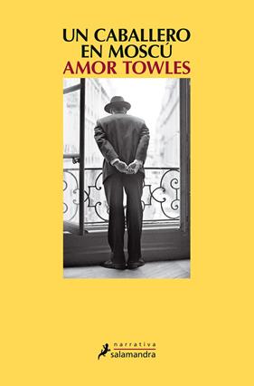 CABALLERO EN MOSCU, UN  | 9788498388985 | TOWLES, AMOR