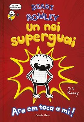 DIARI DEL ROWLEY  UN NOI SUPERGUAI | 9788491378105 | KINNEY, JEFF