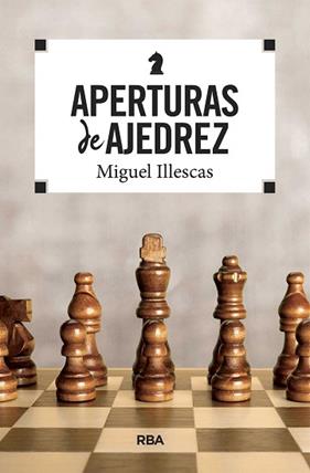 APERTURAS DE AJEDREZ | 9788490569771 | ILLESCAS CORDOBA, MIGUEL