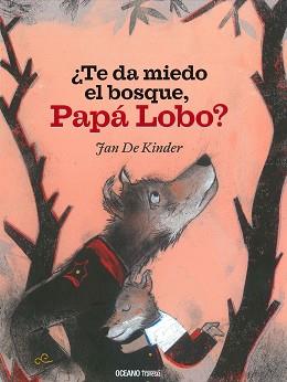 TE DA MIEDO EL BOSQUE PAPA LOBO | 9786075275345 | KINDER, FAN DE