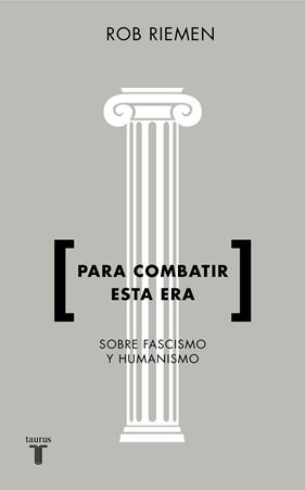 PARA COMBATIR ESTA ERA | 9788430619238 | RIEMEN, ROB 