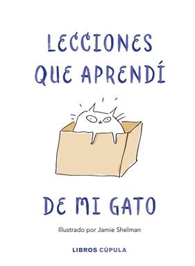 LECCIONES DE VIDA QUE APRENDI DE MI GATO | 9788448025359 | SHELMAN, JAMIE