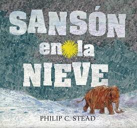 SANSON EN LA NIEVE | 9786075270838 | STEAD, PHILIP
