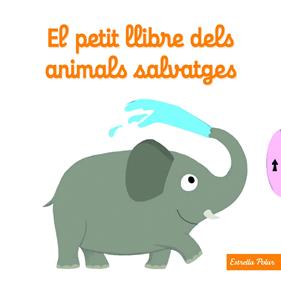 PETIT LLIBRE DELS ANIMALS SALVATGES, EL  | 9788490574812 | CHOUX, NATHALIE