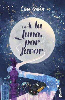 A LA LUNA  POR FAVOR | 9788408306306 | GALAN, LINA
