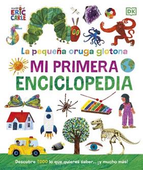 PEQUEÑA ORUGA GLOTONA, LA    MI PRIMERA ENCICLOPEDIA | 9780241654927 | CARLE, ERIC