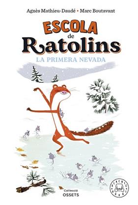 ESCOLA DE RATOLINS LA PRIMERA NEVADA | 9788419172587 | MATHIEU-DAUDE, AGNES