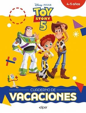 TOY STORY 5 CUADERNO DE VACACIONES  4-5 AÑOS DISNEY  CUADERNO DE VACACIONES | 9788419487698 | DISNEY