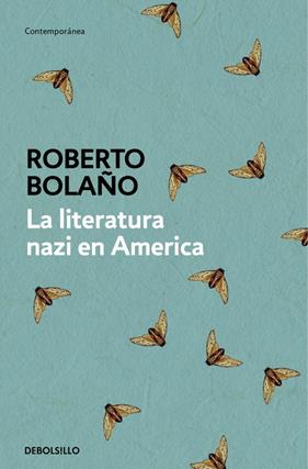 LITERATURA NAZI EN AMERICA, LA  | 9788466337144 | BOLAÑO, ROBERTO
